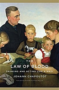 The Law of Blood: Thinking and Acting as a Nazi (Hardcover)