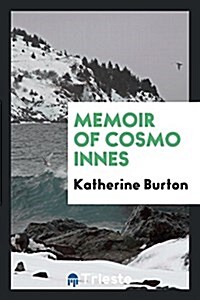 Memoir of Cosmo Innes (Paperback)