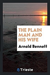 The Plain Man and His Wife (Paperback)