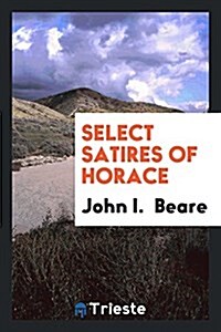 Select Satires of Horace (Paperback)