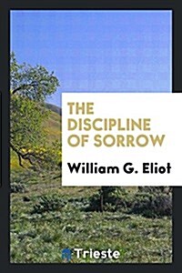 The Discipline of Sorrow (Paperback)