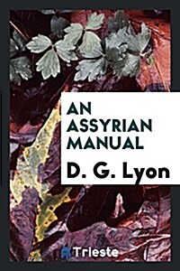 An Assyrian Manual (Paperback)