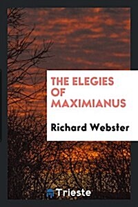 The Elegies of Maximianus (Paperback)
