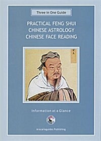 Practical Feng Shui Guide, Chinese Astrology, Chinese Face Reading: Three-In-One Guide (Other)