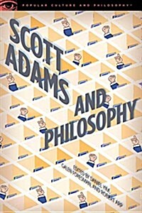 Scott Adams and Philosophy (Paperback)