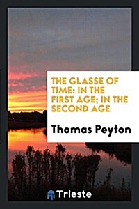 The Glasse of Time (Paperback)