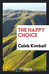 The Happy Choice (Paperback)