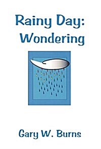 Rainy Day: Wondering: Poems for a Rainy Day (Hardcover)