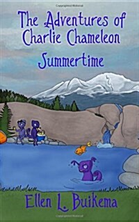 The Adventures of Charlie Chameleon: Summertime (Paperback)