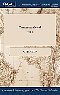 Constance: A Novel; Vol. I (Hardcover)