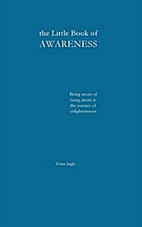 The Little Book of Awareness (Paperback)