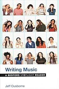 Writing Music: A Bedford Spotlight Reader (Paperback)