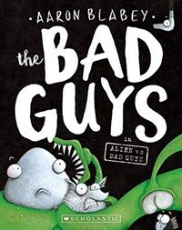 The Bad Guys in Alien Vs Bad Guys (Paperback)