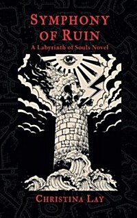 Symphony of Ruin: A Labyrinth of Souls Novel (Paperback)