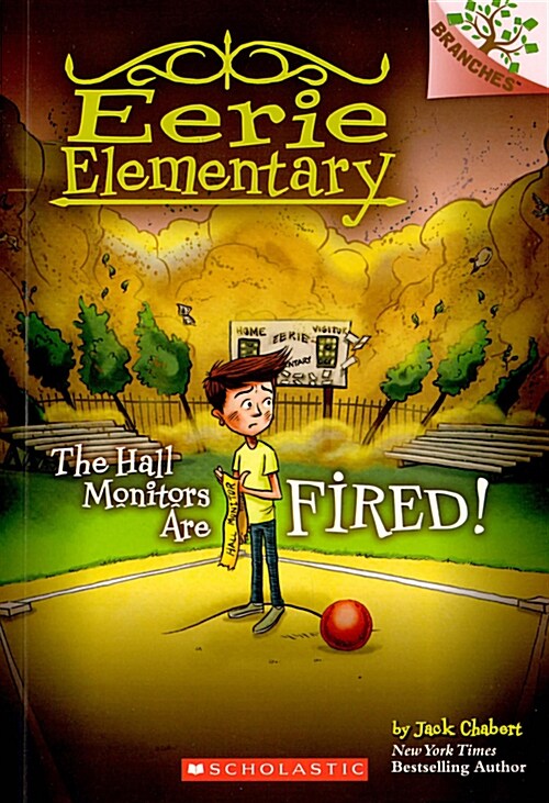 Eerie Elementary #8 : The Hall Monitors Are Fired! (Paperback)