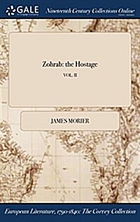 Zohrab: The Hostage; Vol. II (Hardcover)