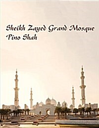 Sheikh Zayed Grand Mosque (Paperback)