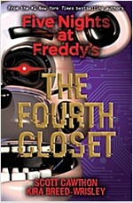 The Fourth Closet: An Afk Book (Five Nights at Freddy\'s #3)