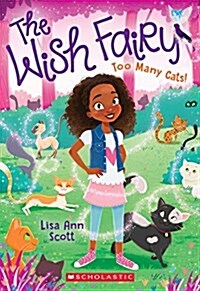 Too Many Cats! (Wish Fairy #1), Volume 1 (Paperback)