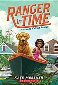 Hurricane Katrina Rescue (Ranger in Time #8): Volume 8 (Paperback)