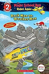 [중고] Rock Man vs. Weather Man (the Magic School Bus Rides Again: Scholastic Reader, Level 2) (Paperback)