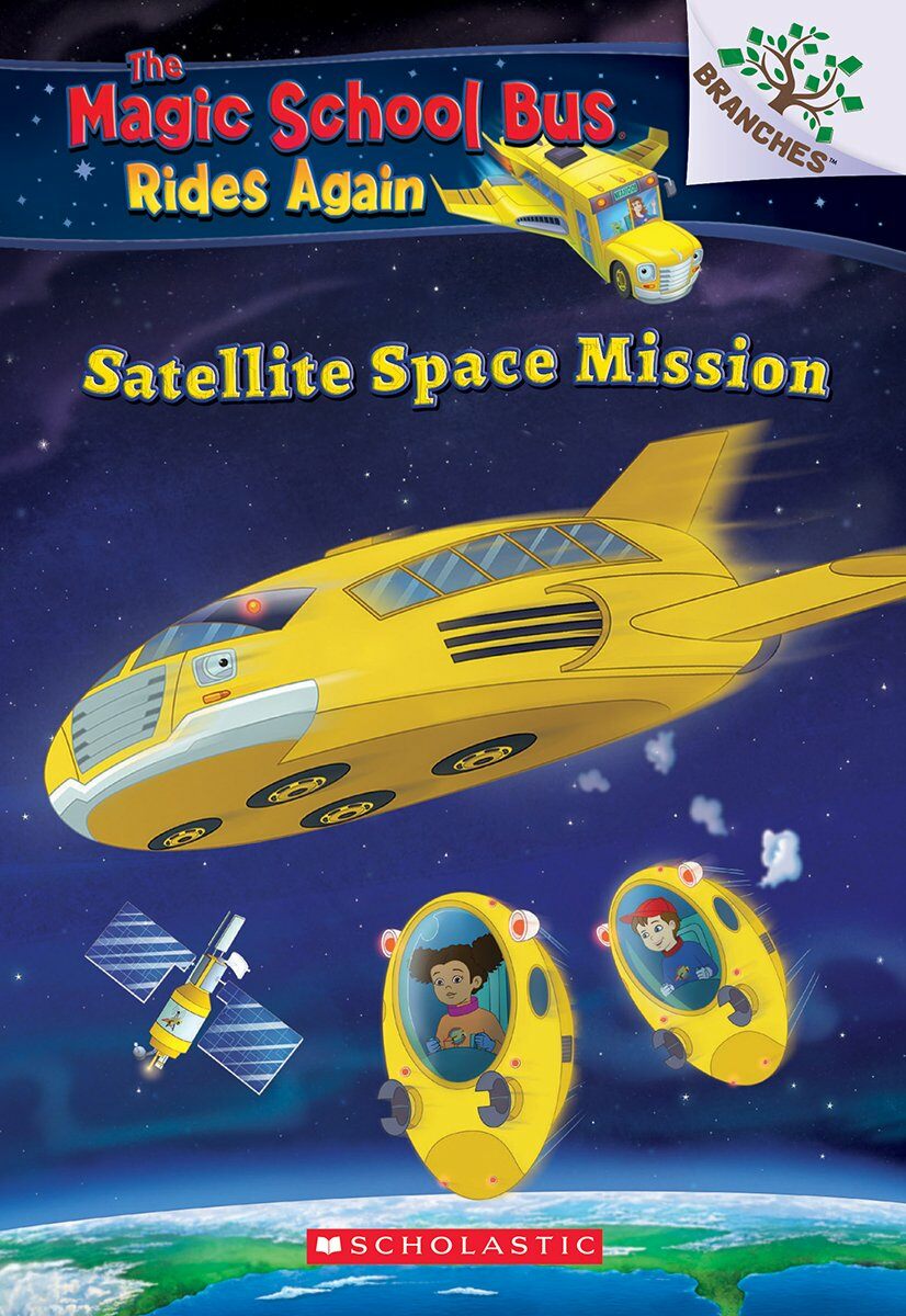 Magic School Bus Rides Again #4 : Satellite Space Mission (Paperback)