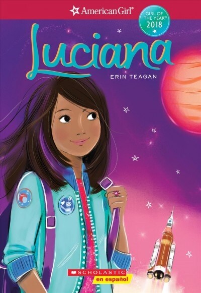 Luciana (American Girl: Girl of the Year Book 1) (Spanish Edition), Volume 1 (Paperback)