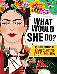 What Would She Do? (Hardcover)