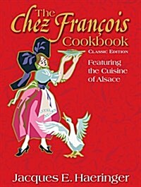 The Chez Fran?is Cookbook: Classic Edition (Hardcover)