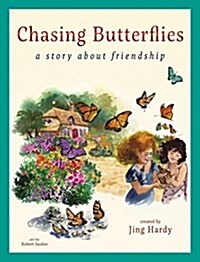Chasing Butterflies - A Story about Friendship: A Delightful Story about Childhood Friendship and the Beauty of Nature (Hardcover)