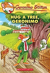 Hug a Tree, Geronimo (Geronimo Stilton #69) (Paperback)