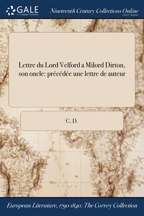 Lettre du Lord Velford a Milord Dirton, son oncle: pr??? ďune lettre de ľauteur (Paperback)