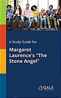 A Study Guide for Margaret Laurences The Stone Angel (Paperback)