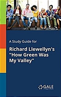 A Study Guide for Richard Llewellyns How Green Was My Valley (Paperback)