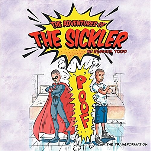 The Adventures of the Sickler: The Transformation (Paperback)