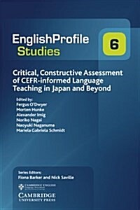 Critical, Constructive Assessment of Cefr-Informed Language Teaching in Japan and Beyond (Paperback)