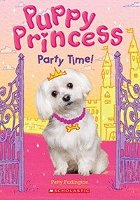 Party Time! (Puppy Princess #1) (Paperback)