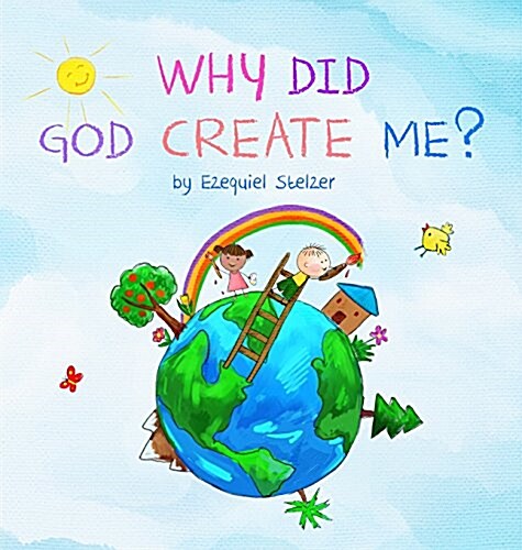 Why Did God Create Me? (Hardcover)
