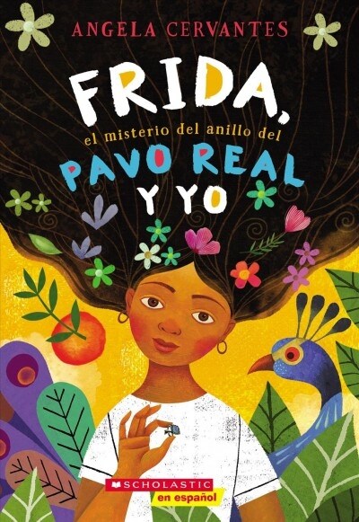 Frida, el Misterio del Anillo del Pavo Real y Yo = Me, Frida, and the Secret of the Peacock Ring (Paperback)