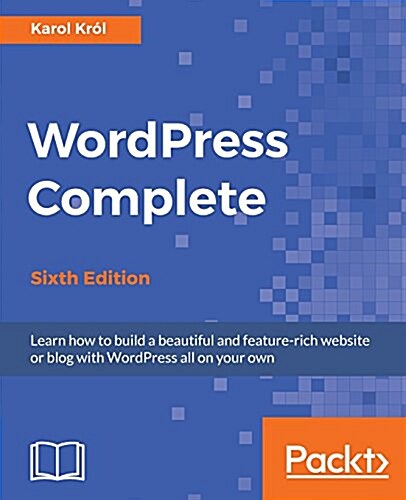 WordPress Complete - Sixth Edition (Paperback, 6 Revised edition)