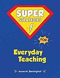 Super Strategies for Everyday Teaching (Paperback)