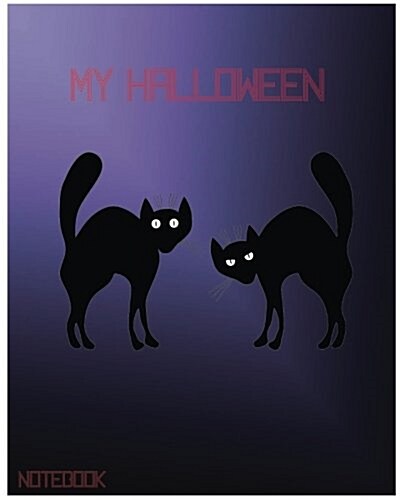 My Halloween Notebook: Unlined Notebook - Large (8 X 10 Inches) - 100 Pages (Paperback)