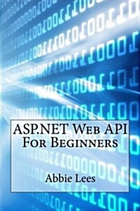 ASP.Net Web API for Beginners (Paperback)