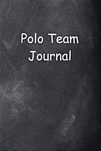 Polo Team Journal Chalkboard Design: (Notebook, Diary, Blank Book) (Paperback)