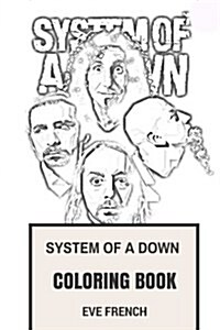 System of a Down Coloring Book: Armenian-American Alternative Metal and Political Active Serj Tankian and Daron Malakian Inspired Adult Coloring Book (Paperback)