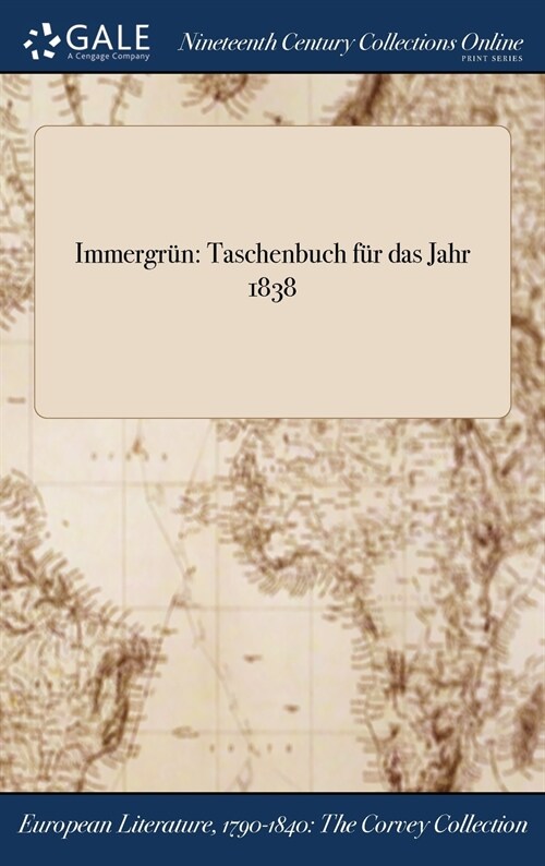 Immergrun: Taschenbuch Fur Das Jahr 1838 (Hardcover)