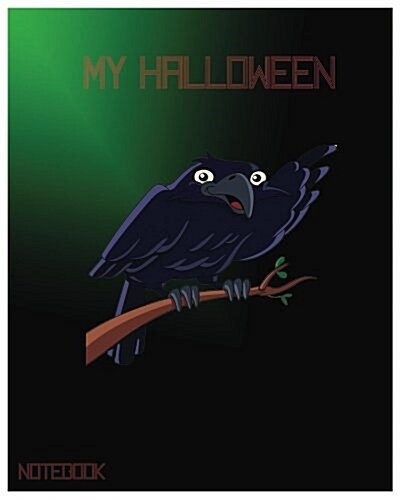 My Halloween Notebook: Unlined Notebook - Large (8 X 10 Inches) - 100 Pages (Paperback)