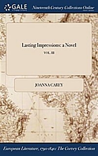 Lasting Impressions: A Novel; Vol. III (Hardcover)