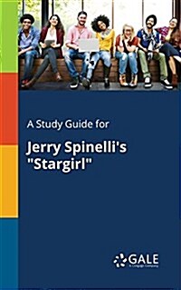 A Study Guide for Jerry Spinellis Stargirl (Paperback)