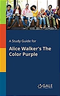 A Study Guide for Alice Walkers the Color Purple (Paperback)